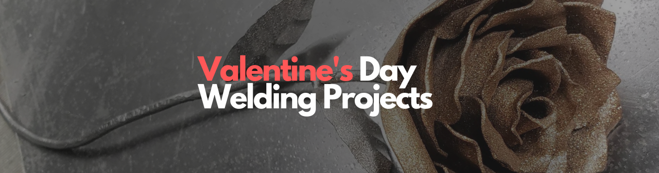 Baker's Gas Valentines Day Welding Projects